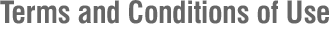 Terms and Conditions of Use